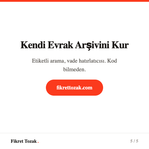Kendi evrak arşiv uygulamanı yap - Etiketli arama ve vade hatırlatıcısı