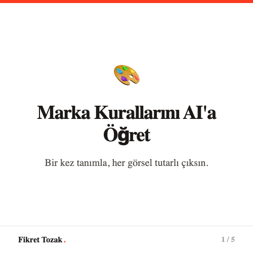 Marka Kurallarını Yapay Zekaya Öğret - Her görsel tutarlı çıksın