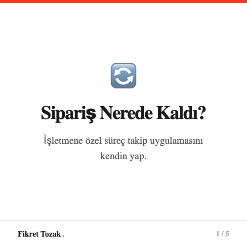Sipariş Nerede Kaldı? İşletmen için süreç takip uygulaması